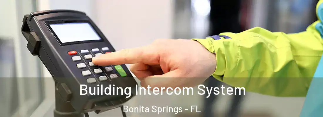 Building Intercom System Bonita Springs - FL